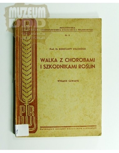 WALKA Z CHOROBAMI I SZKODNIKAMI ROŚLIN Prof. STRAWIŃSKI 1948